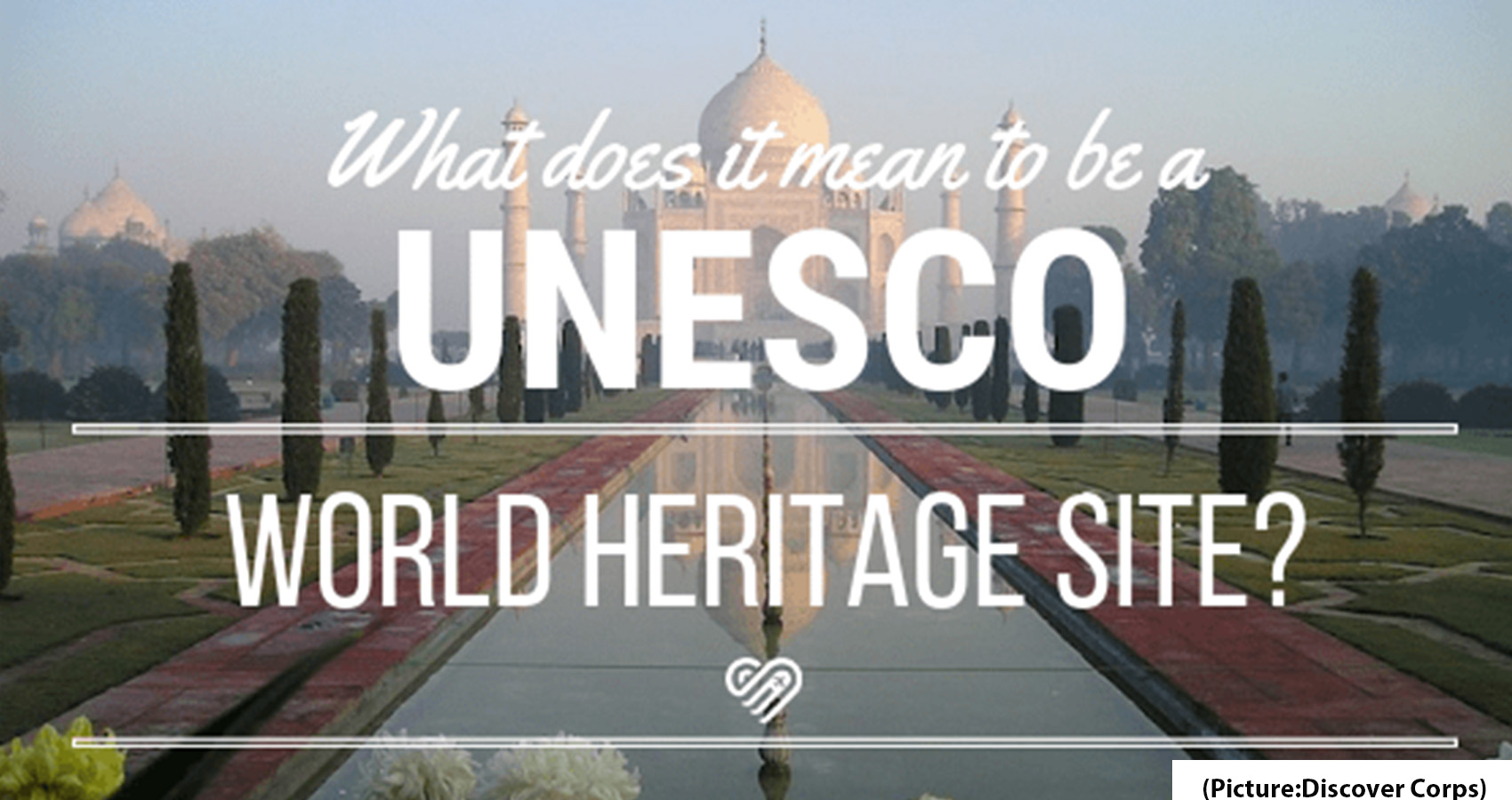 What Makes A World Heritage Site?