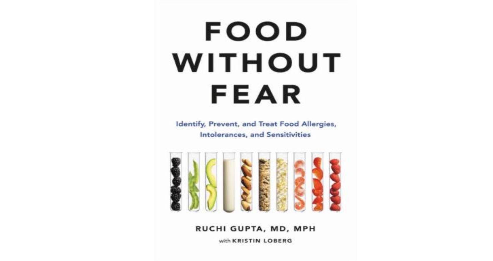 “Food Without Fear,” A Book By Dr. Ruchi Gupta Presents A Groundbreaking Approach To Food Allergies And Sensitivities