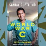 Dr. Sanjay Gupta Looks To A Future Living With COVID In 'World War C'