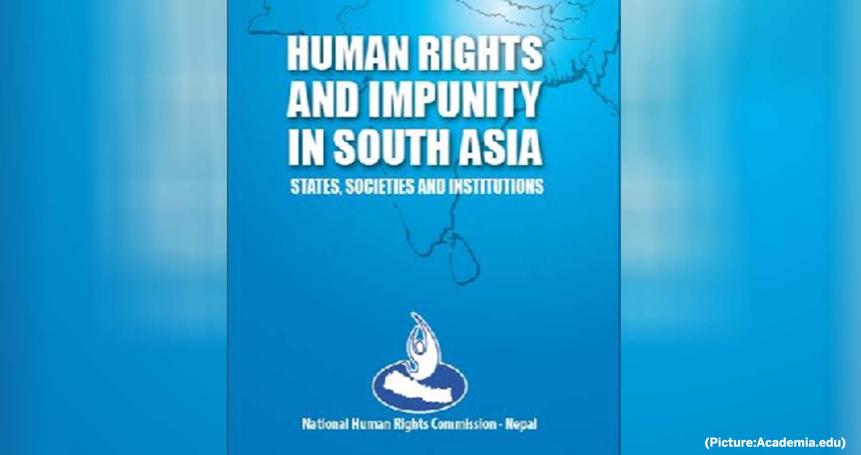 Human Rights Violations And Culture Of Impunity In South Asia