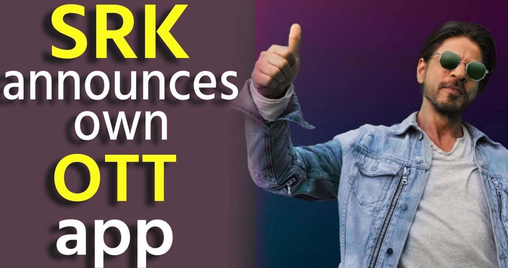 SRK Announces Own OTTAPP