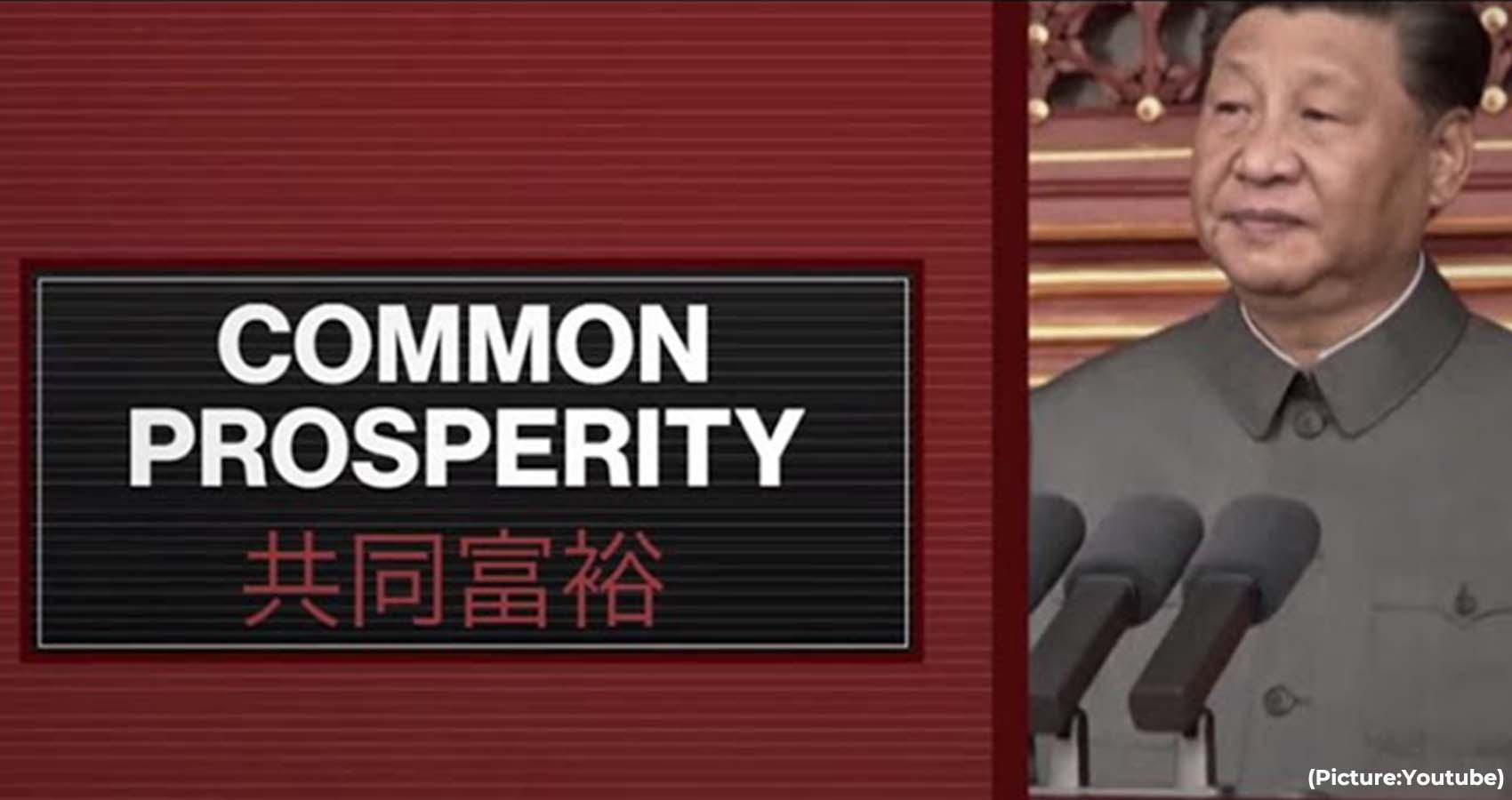 “Common Prosperity” By President XI A Defining Theme Of Chinese Politics