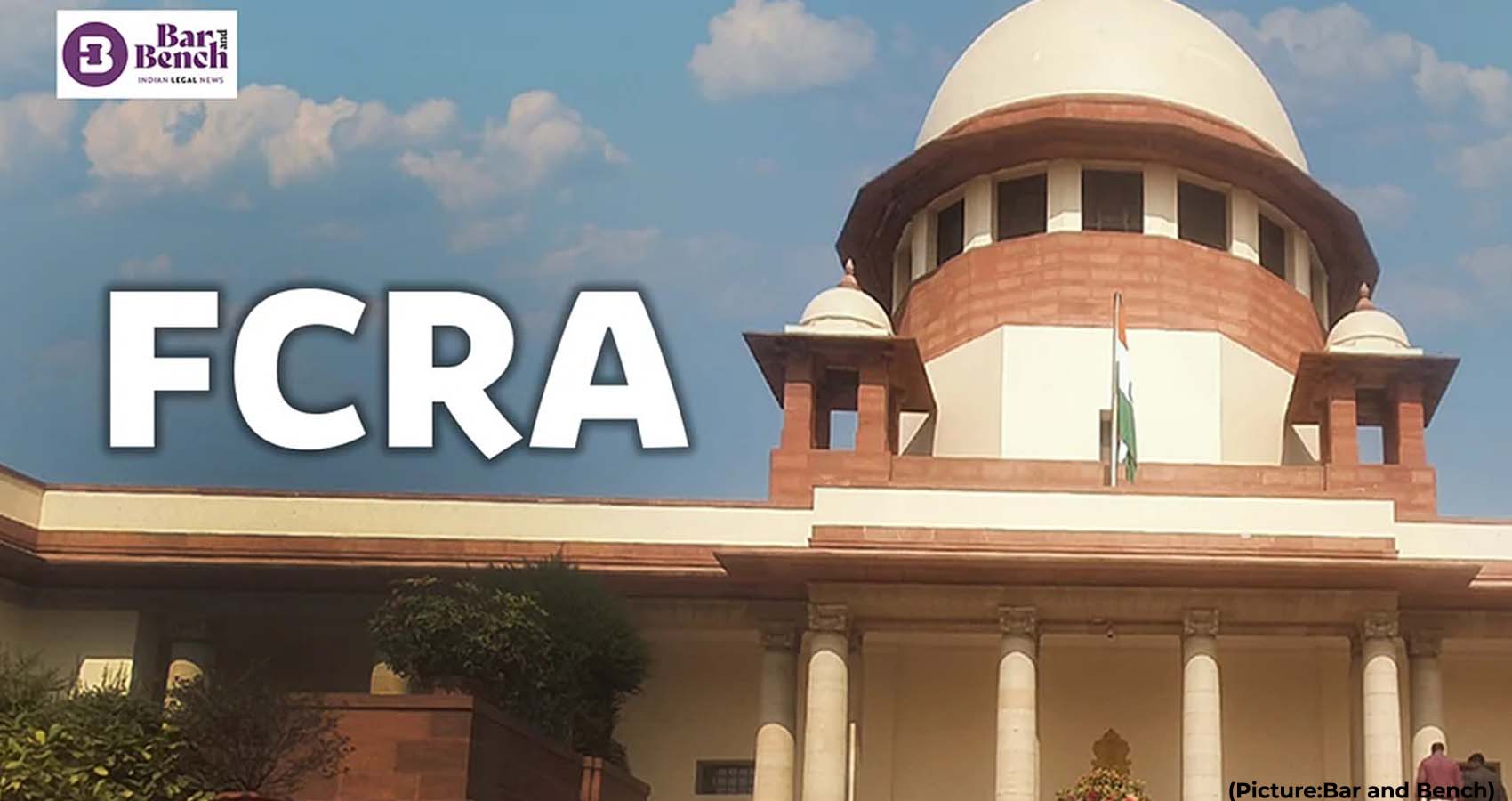 India’s Apex Court Upholds BJP Govt’s Foreign Contribution Regulation Act