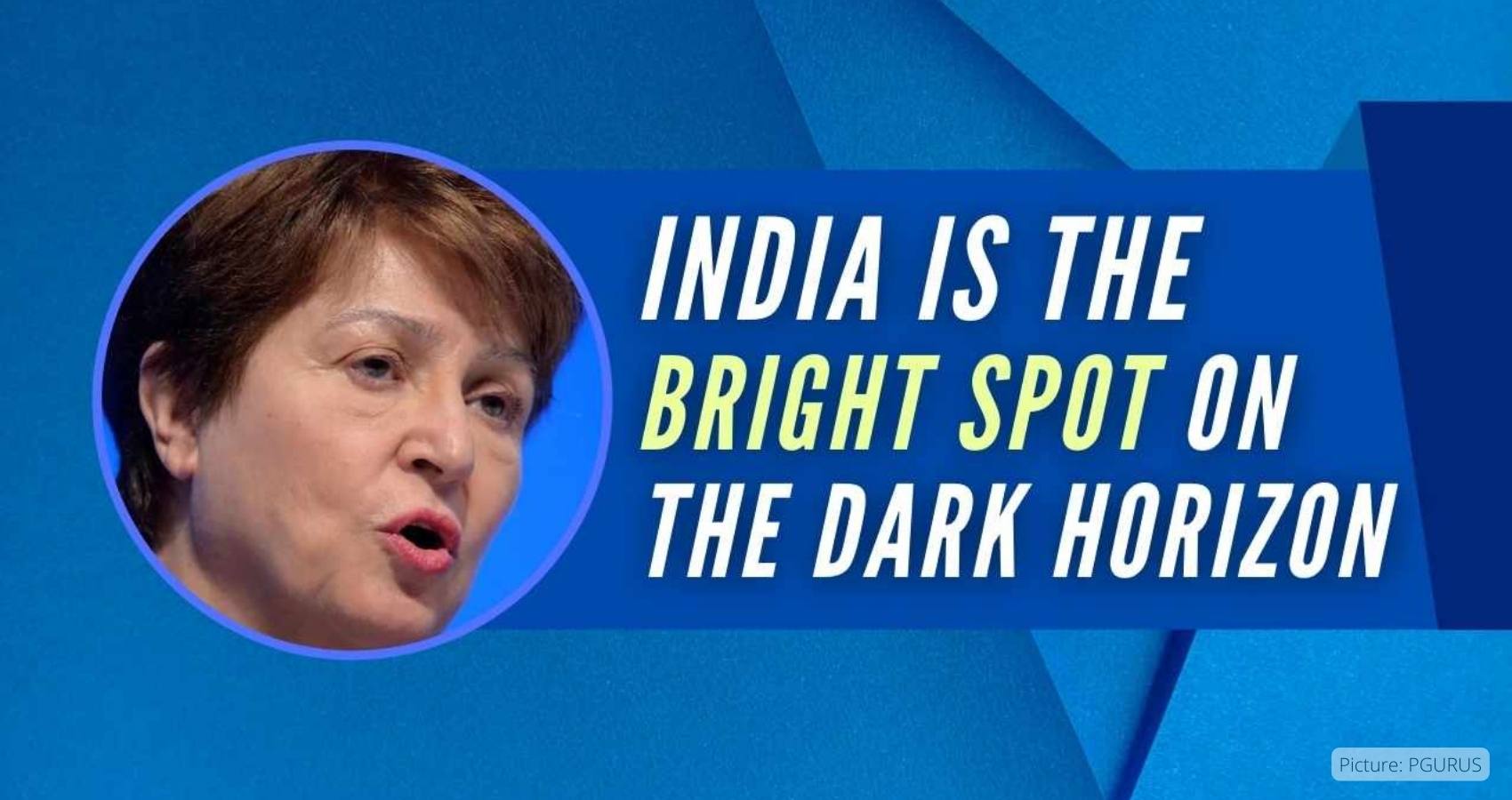 India A Bright Spot On Otherwise Dark Horizon: IMF Chief