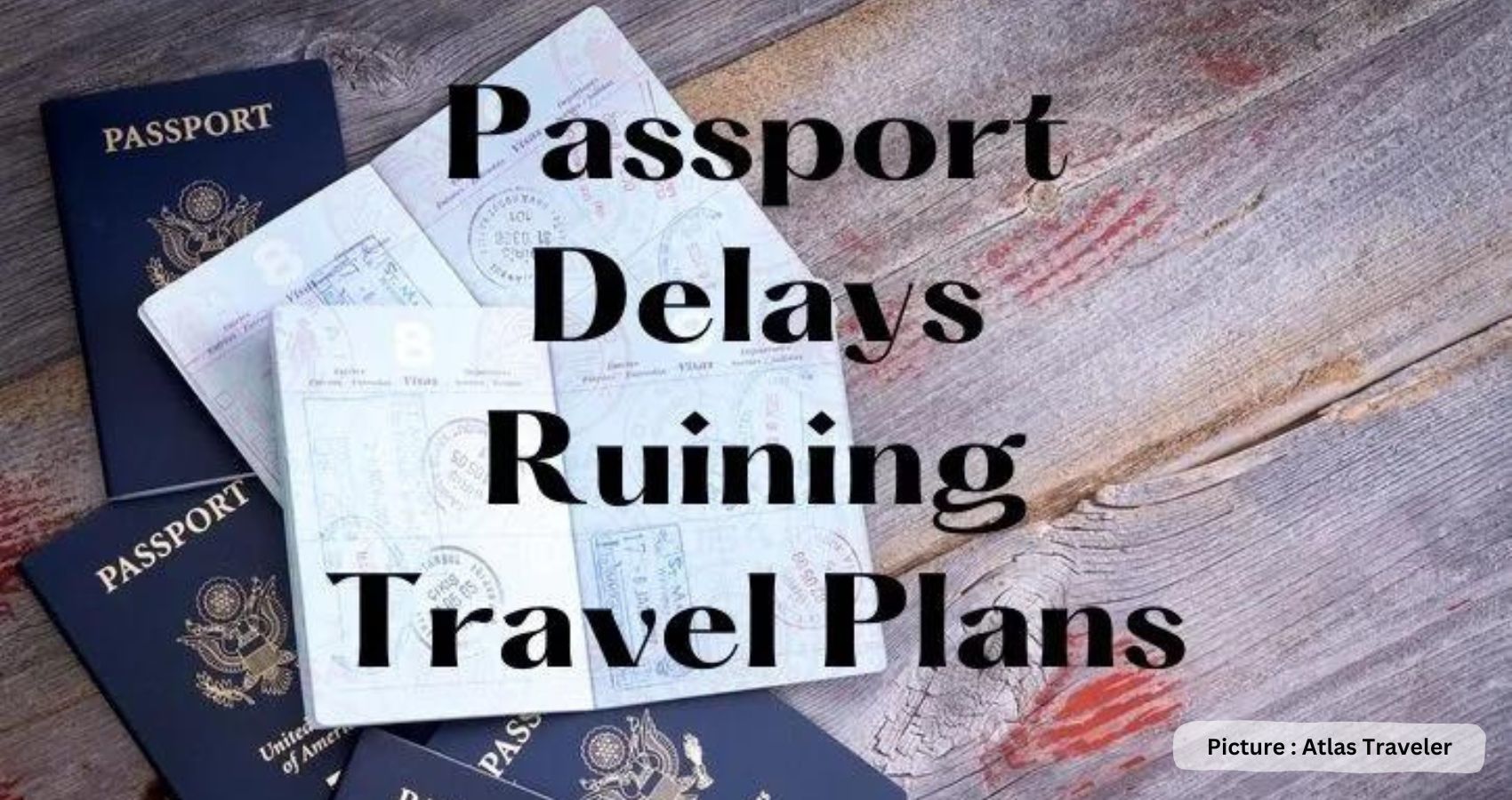 Long Delays To Obtain Passports