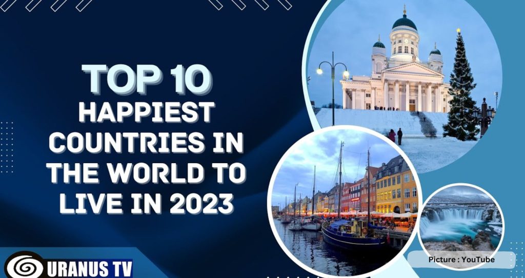 The 10 Happiest Countries in the World in 2023
