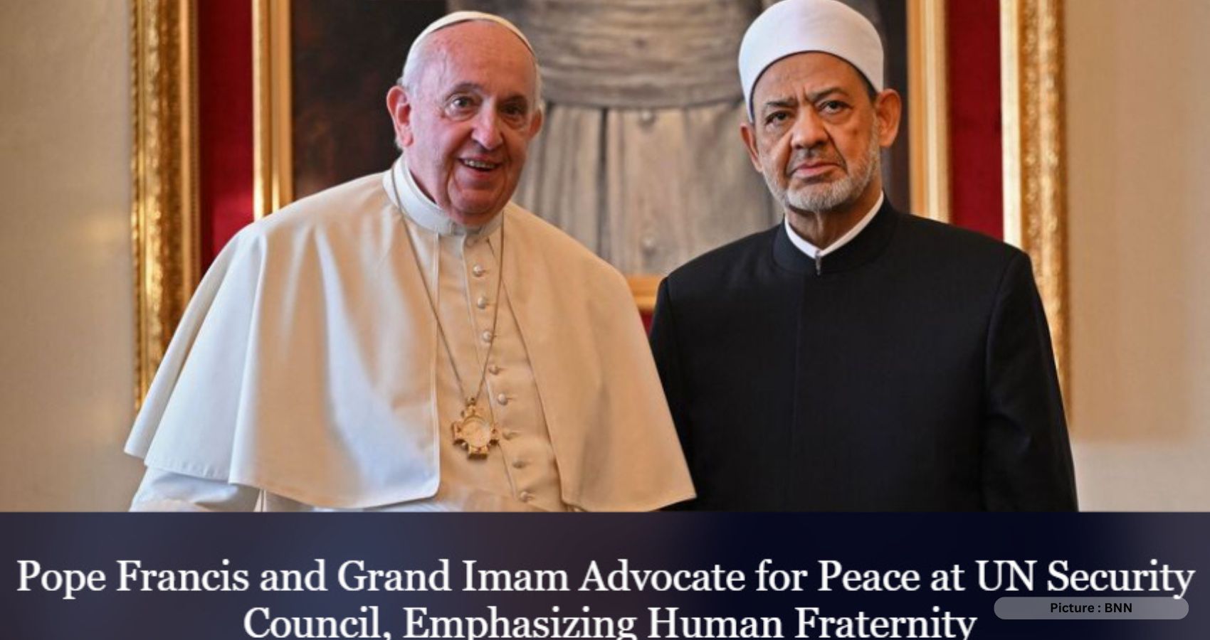 Pope Francis Joins With Imam In Making Calls For Peace Before UN Security Council Vote