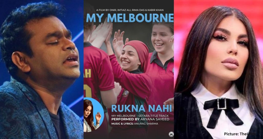 AR Rahman Unveils ‘Rukna Nahi’ from ‘My Melbourne’, Featuring Aryana Sayeed