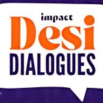 Featured & Cover Desi Dialogues Series Launched to Tackle Urgent Immigration Concerns in South Asian Community