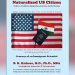 Featured & Cover Prof Bellamkonda Kishore’s Latest Book “Natruralized US Citizen Culture Tradition Integration Loyalty and Patriotism Journey of an Immigrant Scientist Released