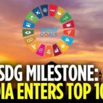 Featured & Cover India Breaks Into Top 100 in Global Sustainable Development Goals Ranking for First Time