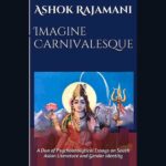 Feature and Cover Ashok Rajamani Announces 10 Year Anniversary Edition of 'Imagine Carnivalesque'