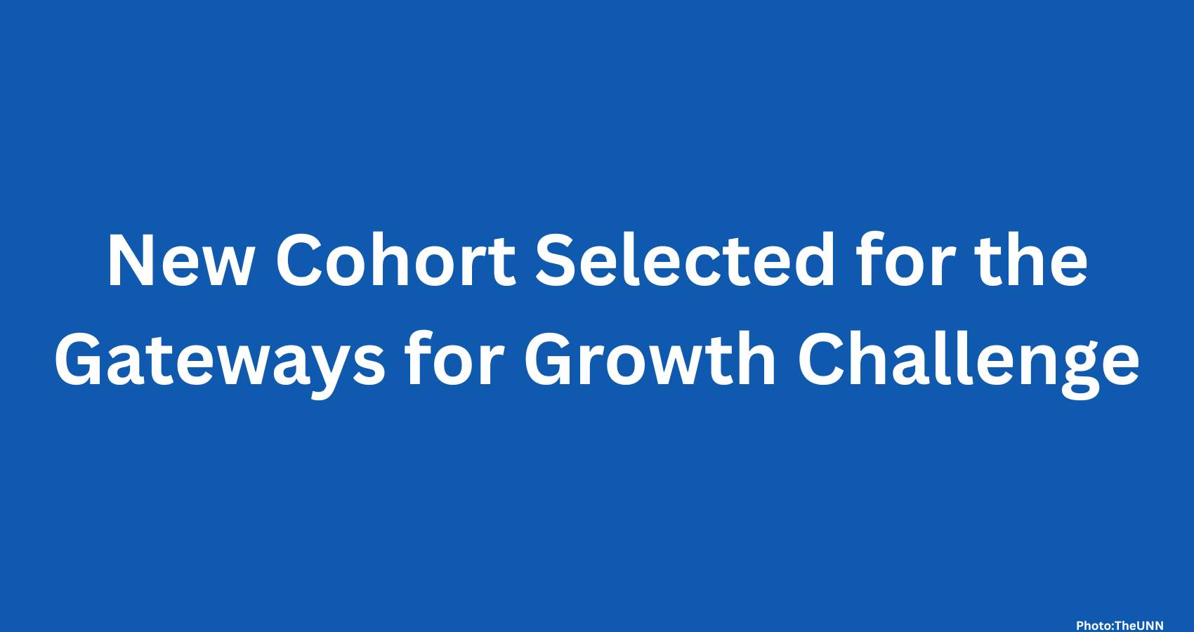 Feature and Cover New Cohort of Communities Selected for Gateways for Growth Challenge (1)