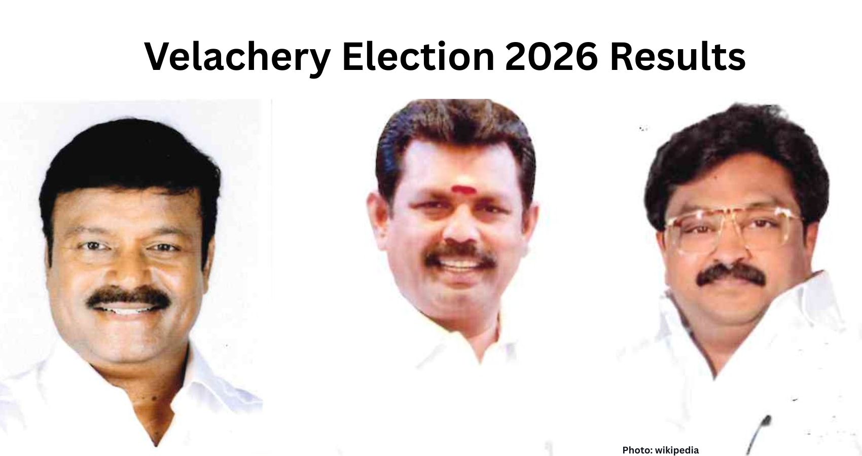 Featured & Cover Velachery Election 2026 Results Aassan Maulaana M K Ashok R Kumar Lead Race